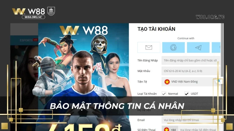 Chính sách bảo mật những thông tin người dùng W88