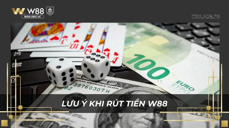 Bet thủ hãy nhớ chọn xác nhận giao dịch rút tiền W88